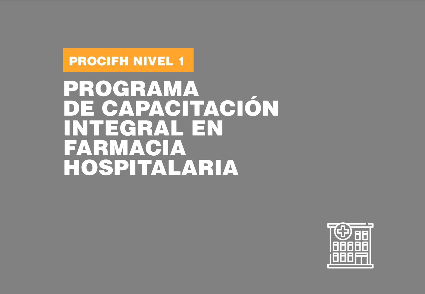 Programa de Capacitación Integral en Farmacia Hospitalaria 2022